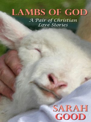cover image of Lambs of God (A Pair of Christian Love Stories)